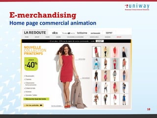 E-merchandising
Home page commercial animation




                                 18
 