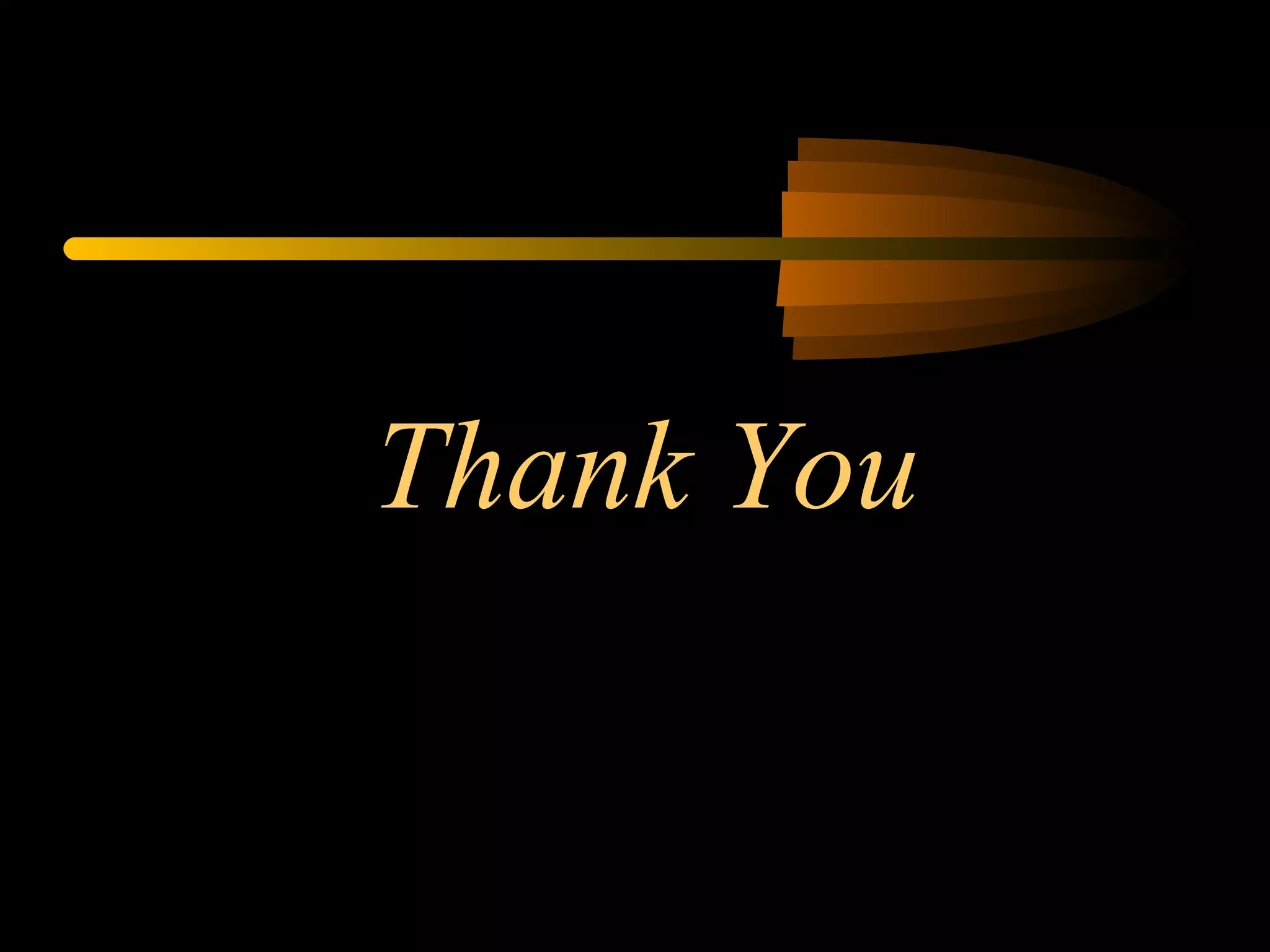 Thank You
 