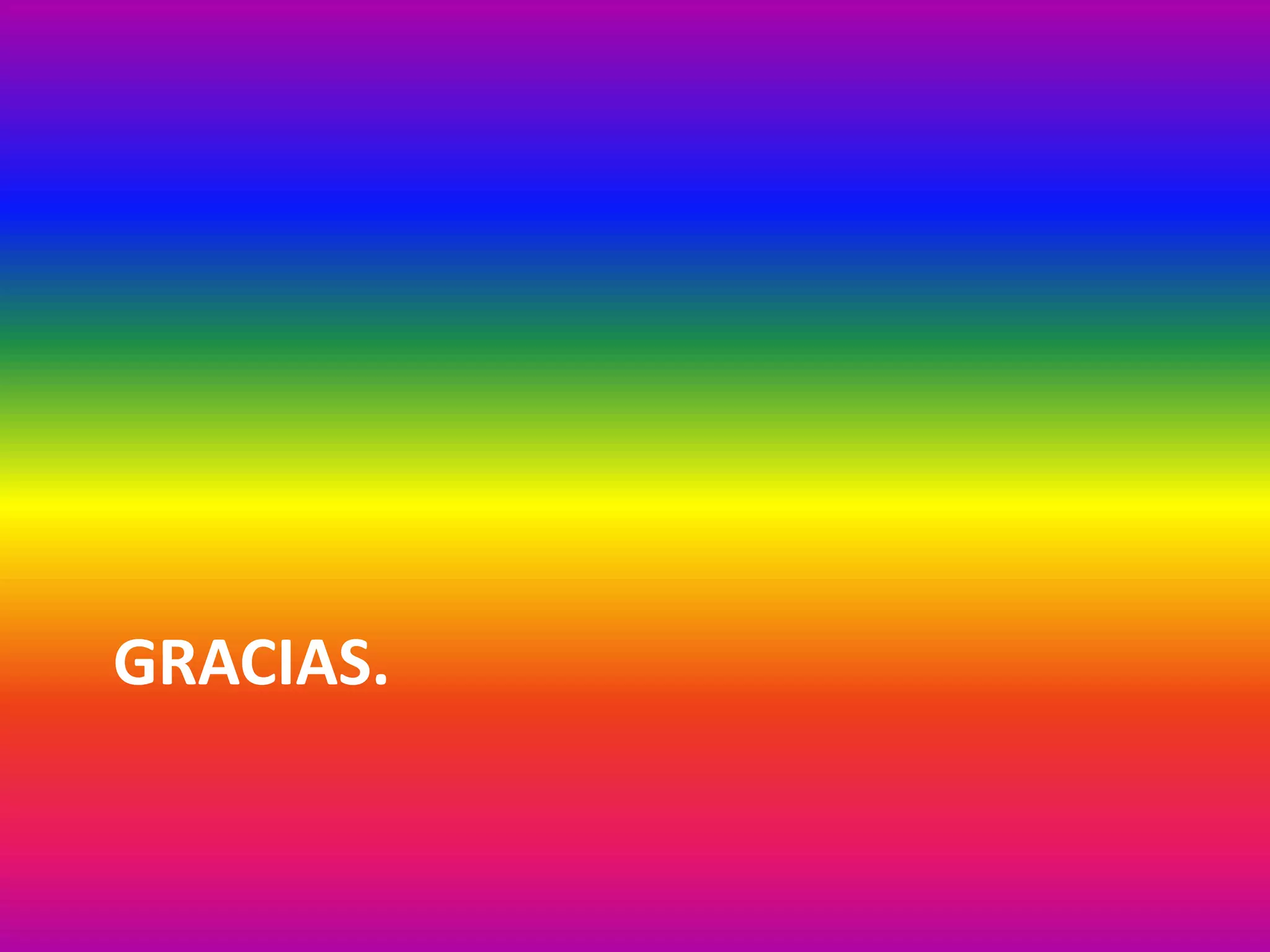 GRACIAS.
 