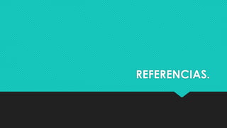 REFERENCIAS.
 