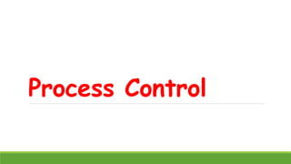 Process Control
 