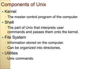 Shell Componenets In Unix Unix fundamentals | PPT