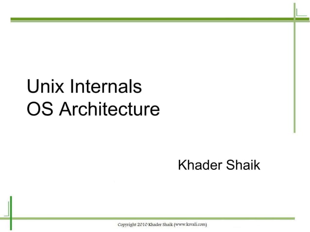 Unix Internals OS Architecture | PPT