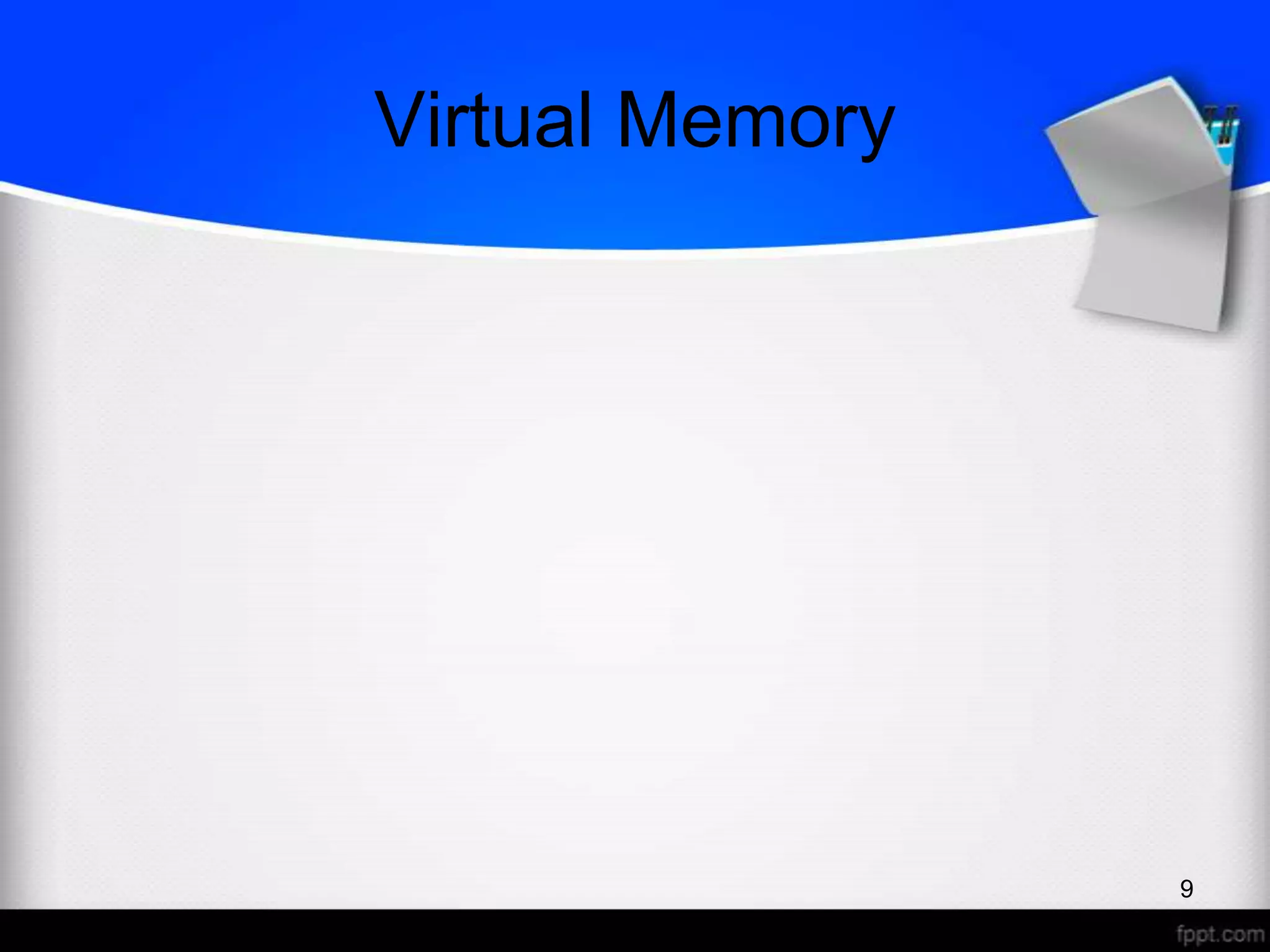 Virtual Memory 9 