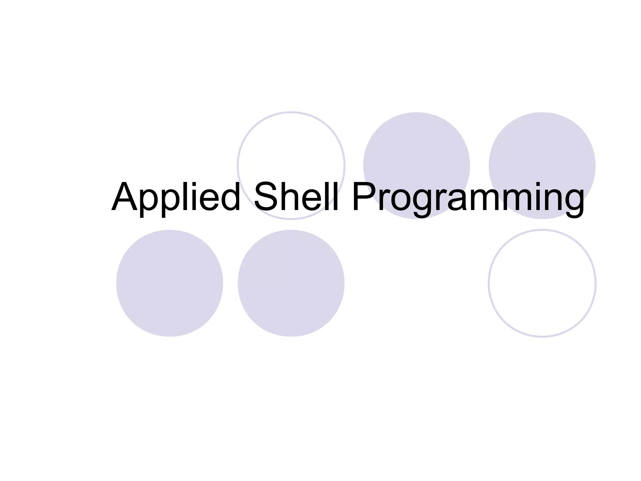Applied Shell Programming
 
