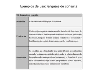 Ejemplos de uso: lenguaje de consulta
 