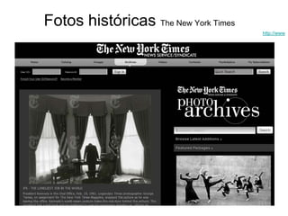Fotos históricas The New York Times
http://www
 