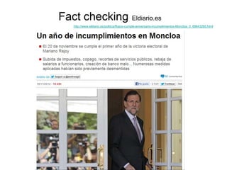 Fact checking Eldiario.es
http://www.eldiario.es/politica/Rajoy-cumple-aniversario-incumplimientos-Moncloa_0_69643265.html
 