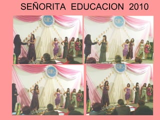 SEÑORITA  EDUCACION  2010 