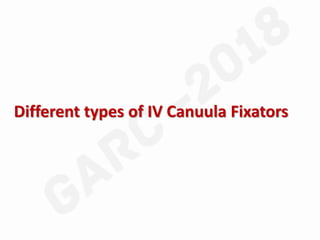 Different types of IV Canuula Fixators
 
