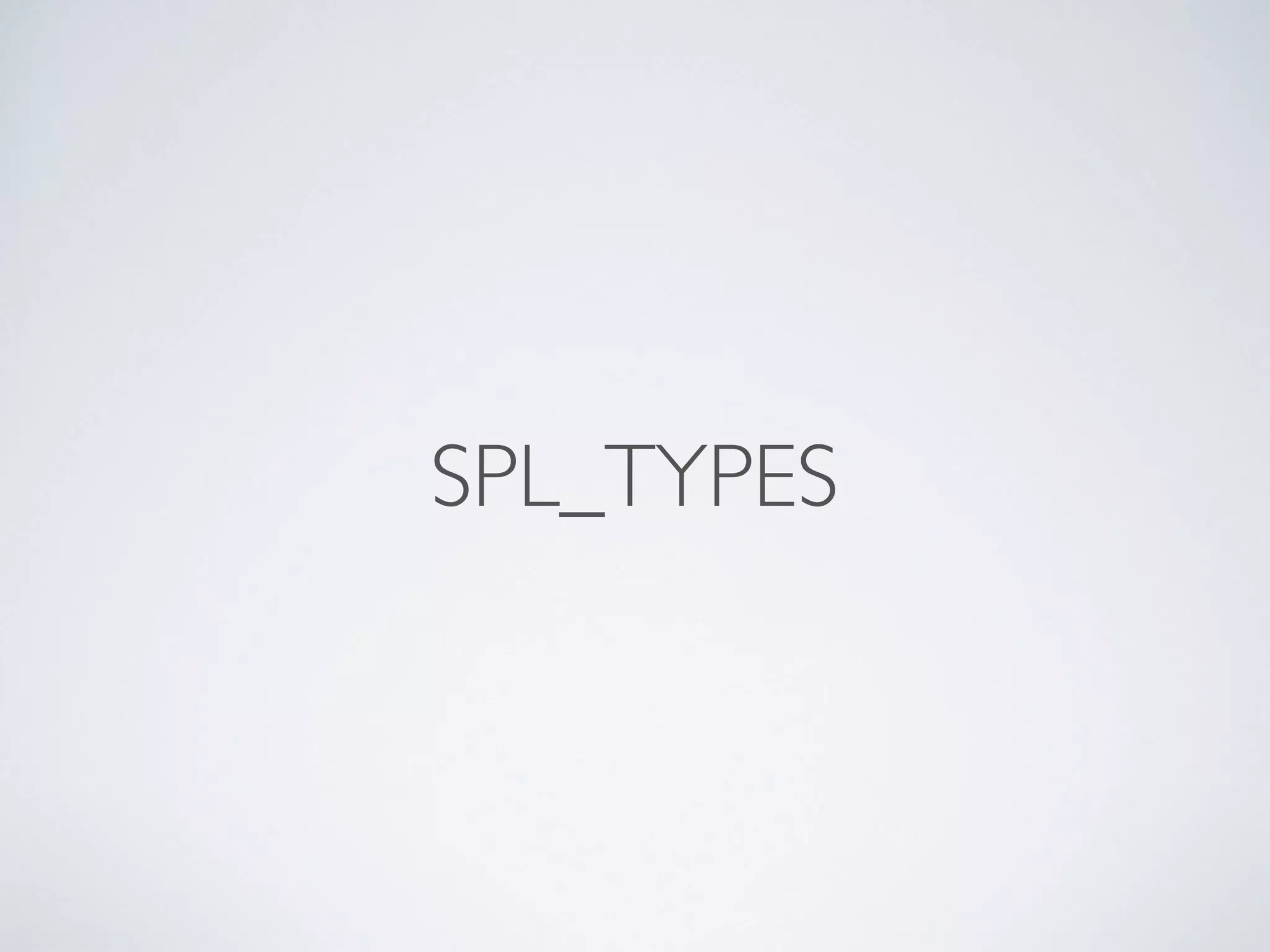 SPL_TYPES
 