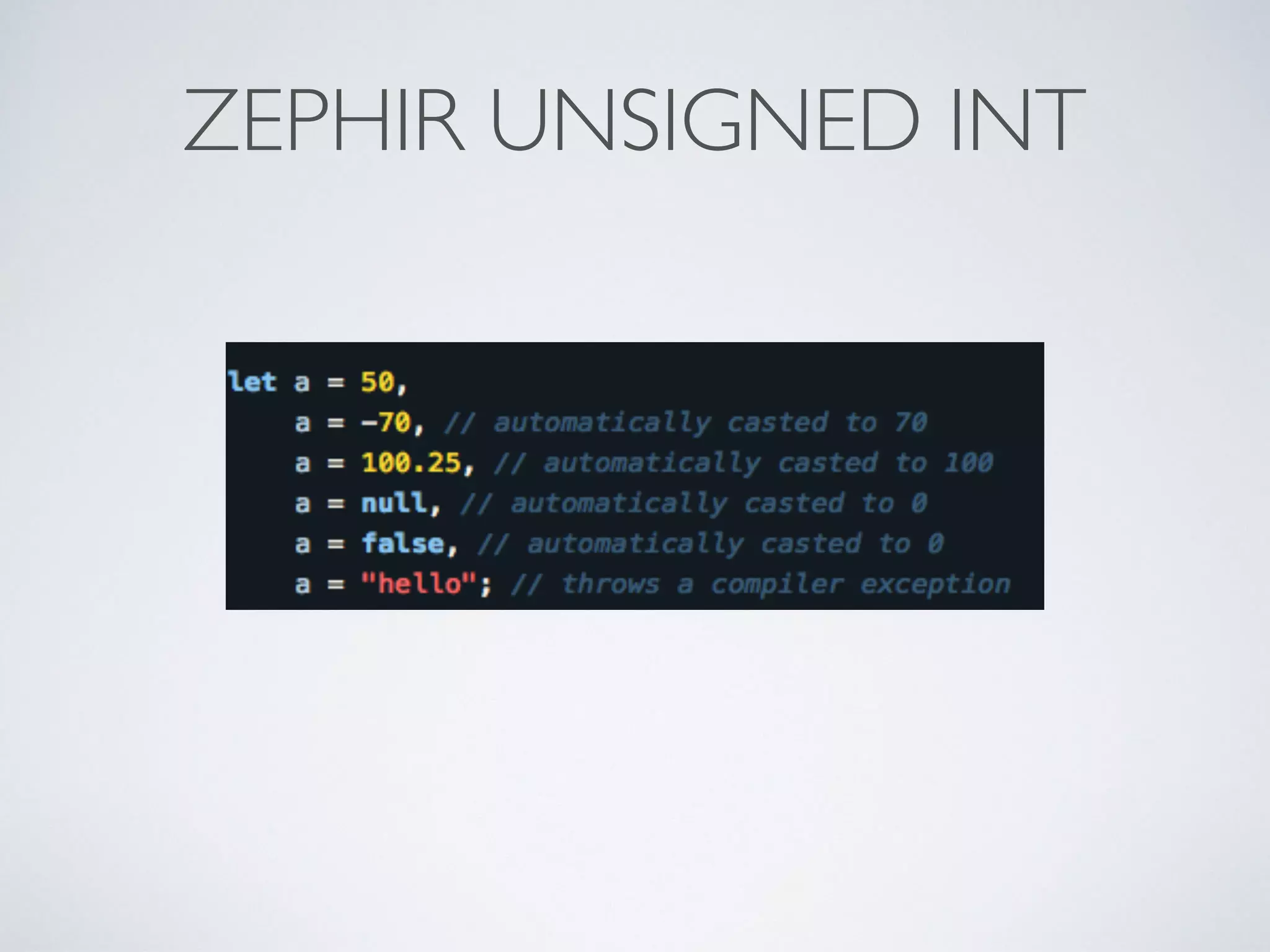 ZEPHIR UNSIGNED INT
 
