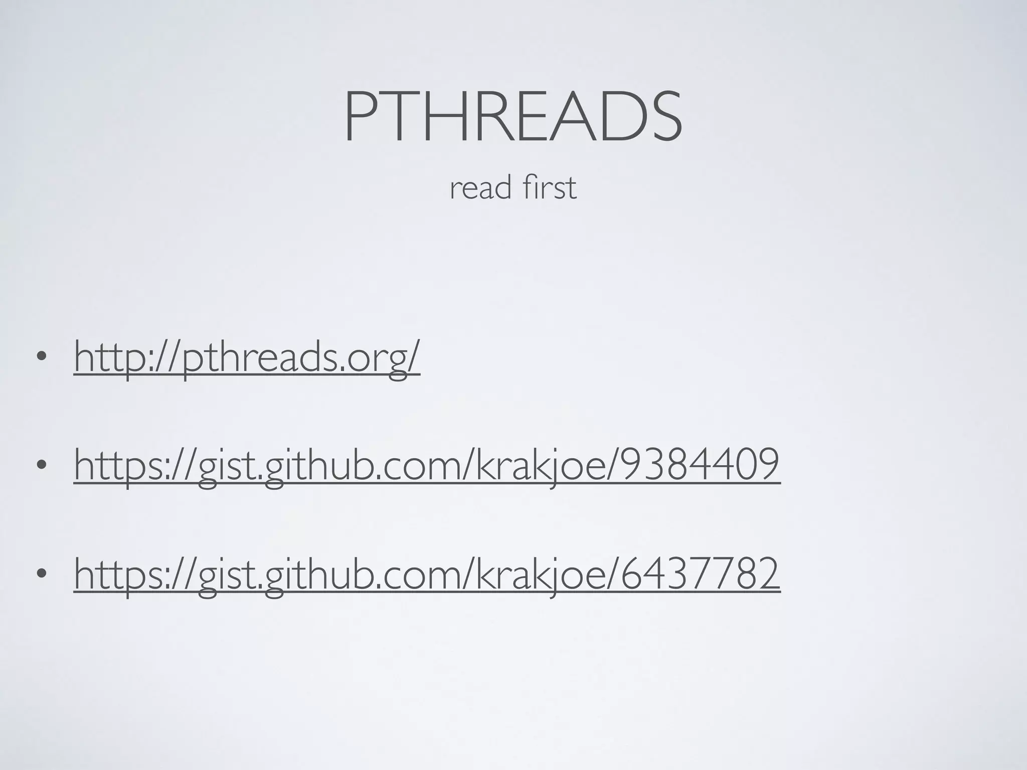 PTHREADS
Not for web
 
