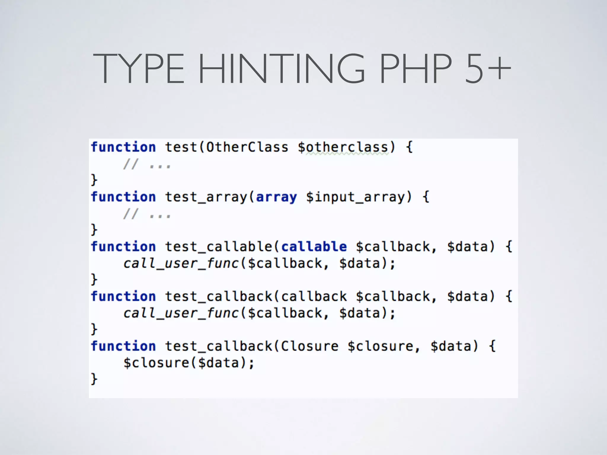 TYPE HINTING PHP 5+
 