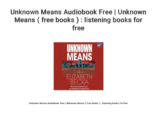 Unknown Means Audiobook Free Unknown Means Free Books Listen