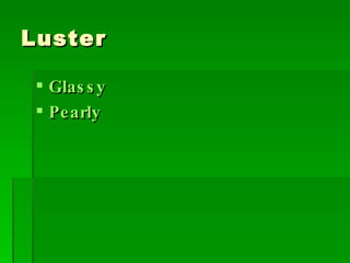 Luster Glassy Pearly 