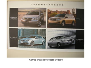 Carros produzidos nesta unidade 