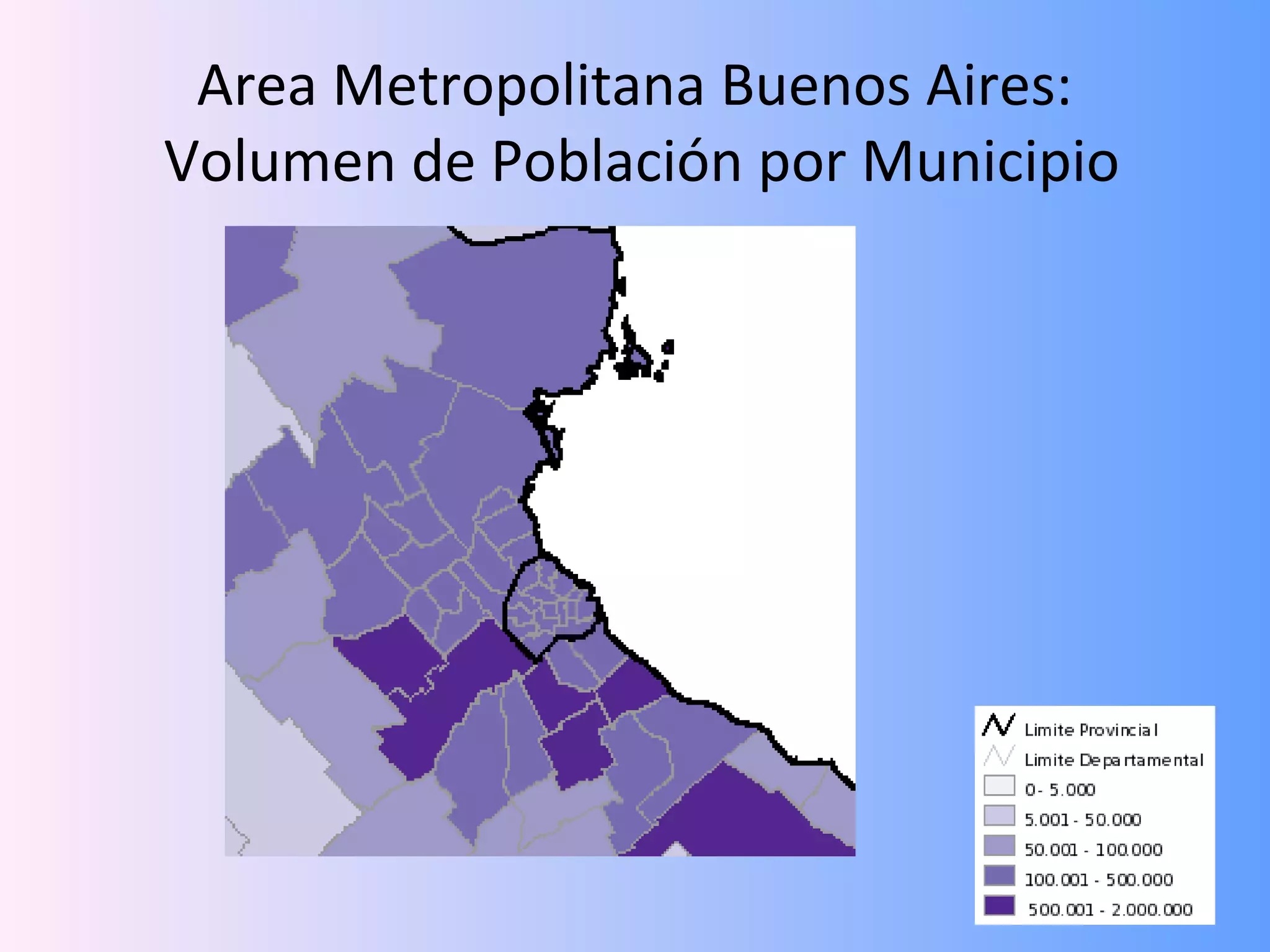 Area Metropolitana Buenos Aires:
Volumen de Población por Municipio
 