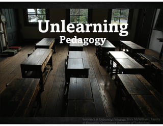 Unlearning pedagogy