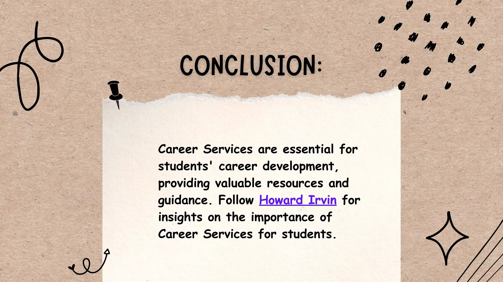 Career Services are essential for
students' career development,
providing valuable resources and
guidance. Follow Howard Irvin for
insights on the importance of
Career Services for students.
 