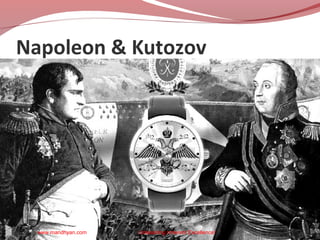 Napoleon & Kutozov

www.mandhyan.com

Unleashing Inherent Excellence!

13

 