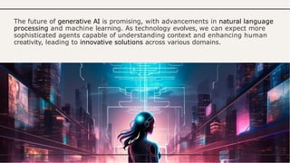 Unleashing Potential The Rise Of Generative AI Agents | PPTX