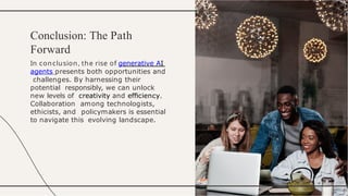 Unleashing Potential The Rise Of Generative AI Agents | PPTX