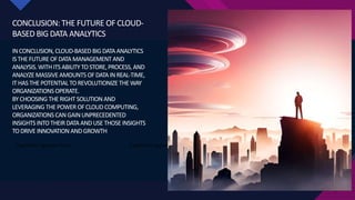Unleashing the Power of Cloud-Based Big Data Analytics.pptx