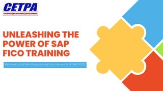 Welcome to an enriching journey into the world of SAP FICO!
UNLEASHING THE
POWER OF SAP
FICO TRAINING
 