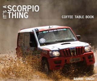 Unleash the Creative Beast- A promotional coffee table book for Mahindra Scoprio