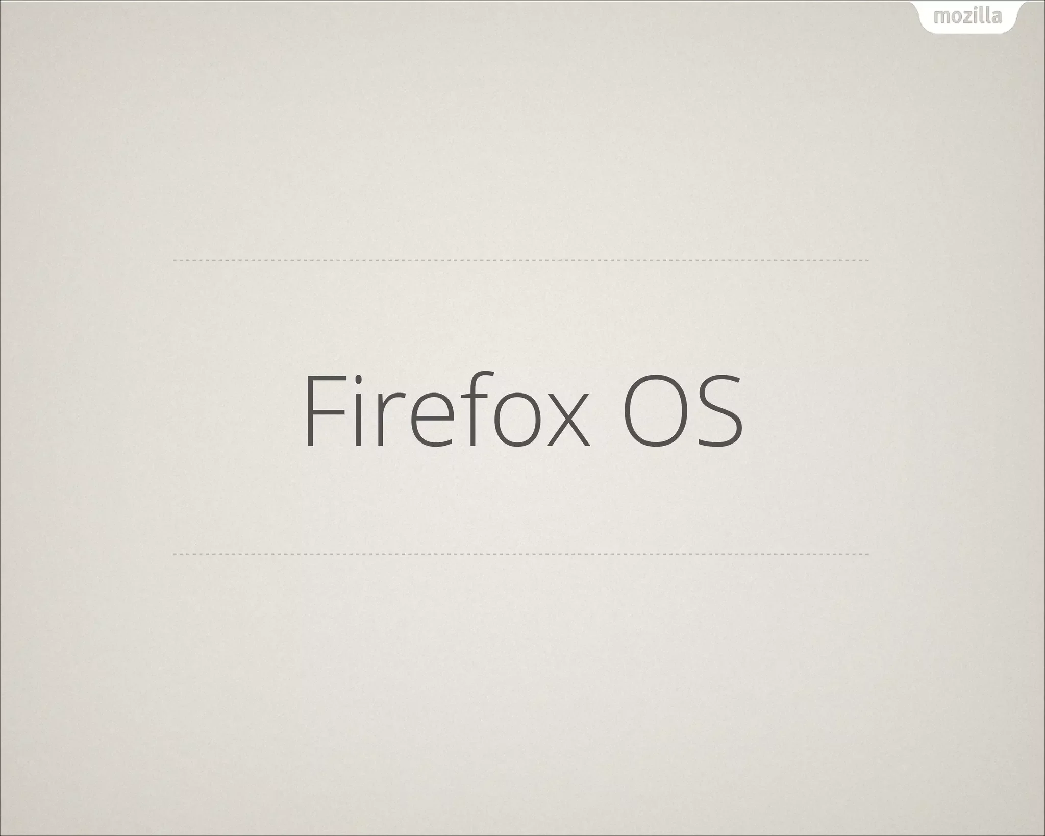 Firefox OS
 