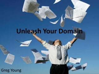 Unleash Your Domain




Greg Young
 