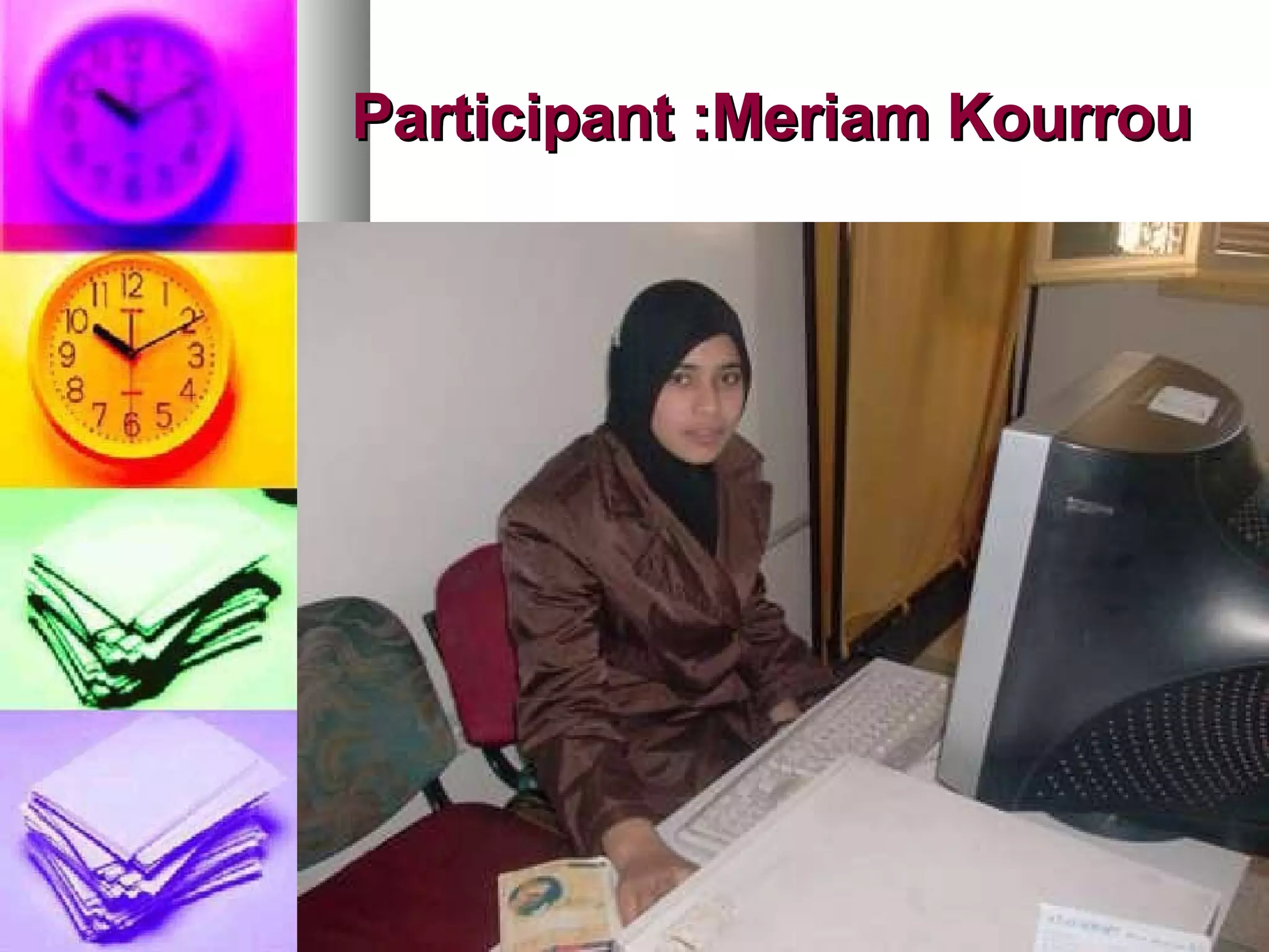Participant :Meriam Kourrou