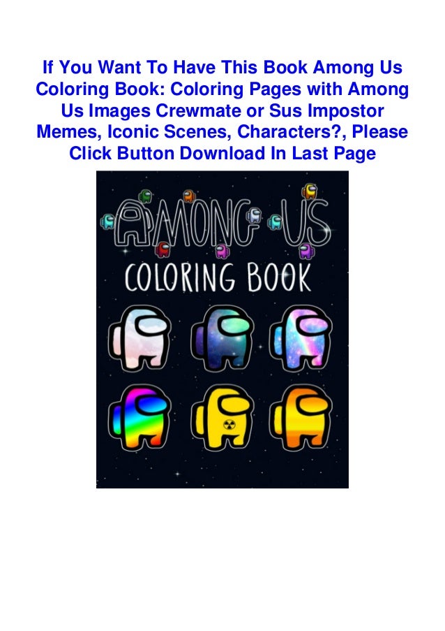 Unlimited Ebook Among Us Coloring Book Coloring Pages With Among Released in 2018 by inner sloth, but gained its popularity in 2020. among us coloring book