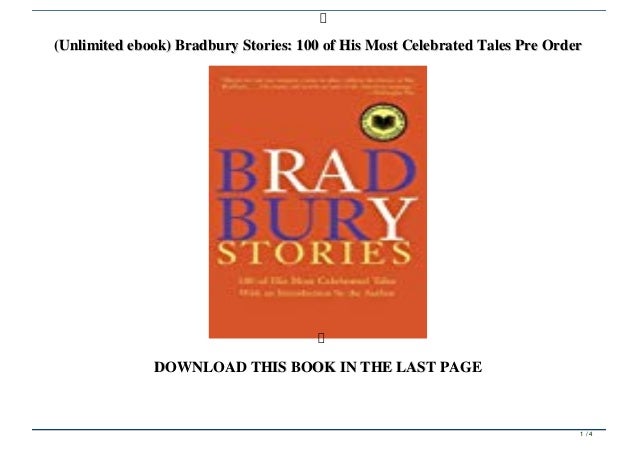 Unlimited Ebook Bradbury Stories 100 Of His Most Celebrated Tales
