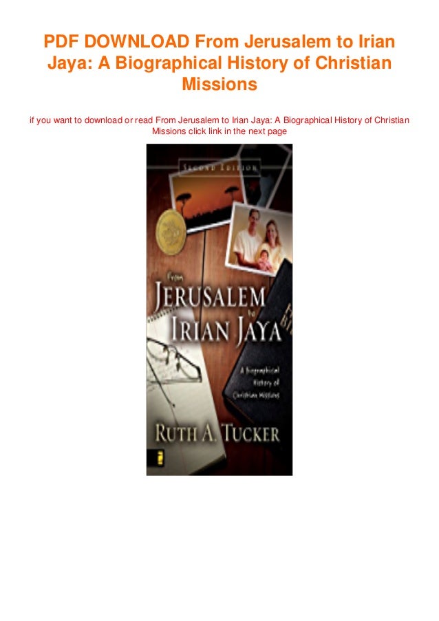 Unlimited Ebook From Jerusalem To Irian Jaya A Biographical Hist