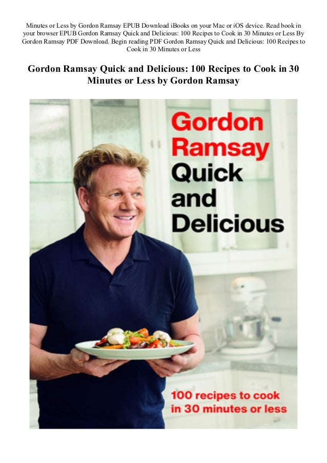 Unlimited Ebook Gordon Ramsay Quick And Delicious 100 Recipes To