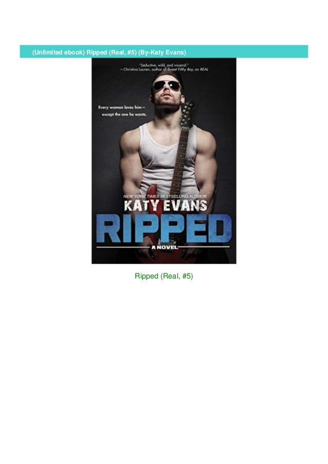Unlimited Ebook Ripped Real 5 By Katy Evans