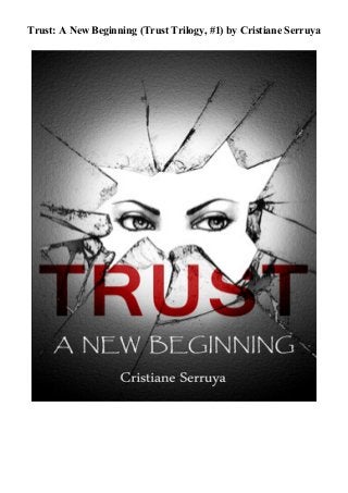 Unlimited Ebook Trust A New Beginning Trust Trilogy 1