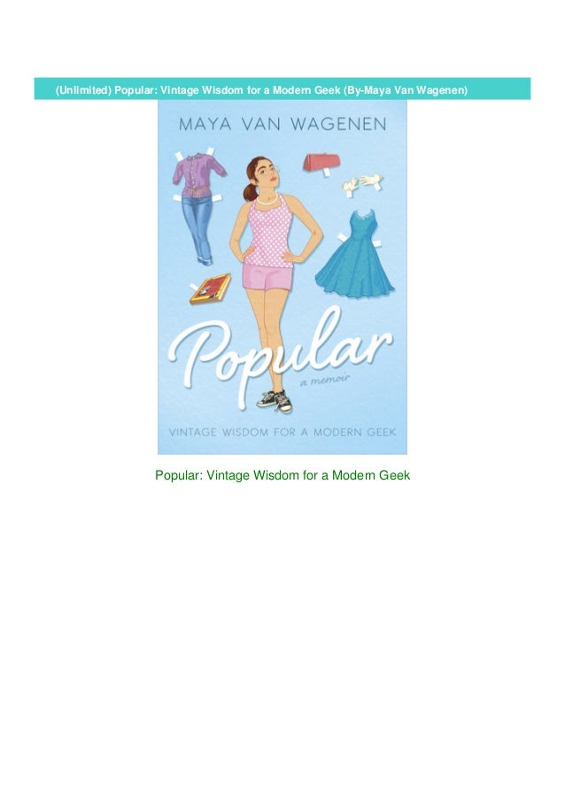 Unlimited Popular Vintage Wisdom For A Modern Geek By Maya Van Wa