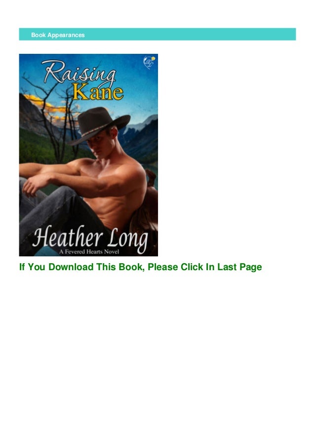 Unlimited Raising Kane Fevered Hearts 5 By Heather Long