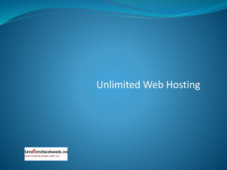Unlimited Web Hosting
 