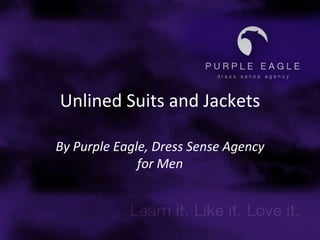 Unlined Suits and Jackets By Purple Eagle, Dress Sense Agency for Men 