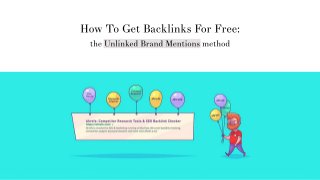How To Get Backlinks For Free:
the Unlinked Brand Mentions method
 