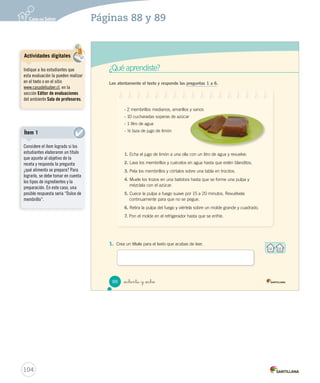 Comprensión oral 
_ochenta y _ is 
Escucha un itinerario 
Escucha atentamente y responde la pregunta. 
1. Encuentra el camino hacia Divertilandia trazando una línea. Interpretar 
¿Qué voy a 
escuchar? 
Un itinerario es un 
texto que indica el 
camino o ruta que 
se sigue para llegar 
a un lugar. 
O 
N 
E 
S 
86 
U2 (52-91).indd 86 15-06-12 18:44 
En La biblioteca novelas, 1. Observa 2. Busca lo Aclarando conceptos 
Explique a los estudiantes que un 
itinerario puede ir acompañado por 
un plano como el que se muestra 
en la página. El plano es una 
representación gráfica de un lugar 
con sus calles y construcciones, 
que sirve para ubicarse. 
Posibles dificultades 
Expresión oral 
Cuaderno de actividades 
102 
Página 86 
Es posible que a los estudiantes 
les cueste seguir las instrucciones 
del itinerario porque no reconocen 
claramente los lugares que se 
indican en el plano. Por lo tanto, 
se recomienda mostrarles los 
puntos de referencia: el colegio, la 
plaza, el hospital y la iglesia como 
también los puntos cardinales. 
Elija a un par de estudiantes para 
que indiquen cómo llegar desde 
el colegio al hospital. Solicite que 
mantengan una postura adecuada 
y que pronuncien correctamente 
usando un volumen audible. 
Amplíe el concepto de itinerario con 
las actividades propuestas en la 
página 28. 
 