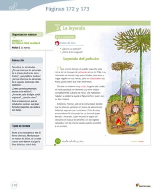 ¿Cómo vas? 
Lee atentamente el texto y responde las preguntas. 
El zorro y la cigüeña 
Un día, el zorro, que tenía gran astucia, quiso jugarle una broma a la cigüeña y 
la convidó a almorzar a su casa. Preparó una rica sopa y la sirvió en un plato poco 
profundo. La cigüeña no pudo disfrutar de la comida, pues su pico no alcanzaba 
a tomar el alimento, mientras el zorro lamía su plato. La cigüeña, que no era tonta, 
disimuló su enojo. Y al despedirse dio las gracias al zorro. 
Tiempo después, la cigüeña invitó al zorro 
a cenar a su casa. Este, al sentarse sintió un 
exquisito aroma a carne. Lamentablemente, 
el zorro no pudo disfrutar la comida, pues la 
cigüeña la había servido en un jarro de largo y 
estrecho cuello al que fácilmente podía llegar 
con su largo pico, pero el zorro no podía 
meter su hocico. El zorro, viendo que no 
podía comer, se marchó a su casa con 
hambre, las orejas gachas y la cola entre 
las piernas. 
No hay que engañar a los demás, porque 
te pueden pagar de la misma manera. 
1. ¿Qué características humanas tiene el zorro? 
A 
Astuto y bromista. 
B Simpático y amable. 
C Bromista y generoso. 
_ciento _  nta 
Jean de La Fontaine, Fábulas (Adaptación) 
170 
U4 (154-193).indd 170 15-06-12 22:01 
176 
Páginas 170 y 171 
Actividades digitales 
Indique a los estudiantes que 
esta evaluación la pueden realizar 
en el texto o en el sitio 
www.casadelsaber.cl, en la 
sección Editor de evaluaciones 
del ambiente Sala de profesores. 
Ítem 1 
Considere el ítem logrado si 
los estudiantes identificaron 
correctamente dos características 
humanas del zorro. 
Para reforzar este contenido, 
utilice las actividades propuestas 
en la página 51 del Cuaderno de 
actividades. 
 
