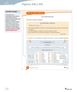 2. Marca _dragón 
mantel 
_atleta 
_trono 
_torta 
_saludar 
U5 (194-233).indd 207 Creaciones colectivas 
Motive a los estudiantes para que 
escriban palabras que contengan 
los grupos consonánticos dr y 
tl - tr en diferentes carteles. 
Además, solicíteles que dibujen lo 
que nombran las palabras, si es 
posible. Luego, que ubiquen los 
carteles en un lugar visible de la 
sala de clases. 
216 
Páginas 206 y 207 
 