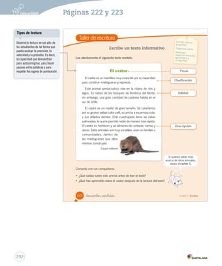 Módulo 4 / Herramientas para escribir 
Uso de ge - gi, gue - gui, güe - güi 
Lee y responde 
Un animal actor 
La zarigüeya es un mamífero que habita en América. Generalmente se 
alimenta de frutos e insectos. Este animal es un marsupial, pues tiene 
una pequeña bolsa en la que se desarrollan sus crías. Una curiosidad 
de las zarigüeyas es que, cuando son perseguidas, actúan como si estuvieran muertas. 
_doscientos  in 
Consultado en www.kalipedia.es el 18 de mayo de 2012 (Adaptación) 
1. Lee en voz alta las palabras destacadas. ¿Cuál es la diferencia entre los sonidos de la g? 
Aprende 
Sonido g suave Sonido g fuerte 
Se escribe con gu, antes de 
e, i, cuando la u no suena. 
Ejemplo: perseguidas. 
Se escribe con gü, antes de 
e, i, cuando la u sí suena. 
Ejemplo: zarigüeya. 
Se escribe con g, antes de 
e y i. 
Ejemplo: generalmente. 
Uso de g 
Foto: Cody Pope 
Practica 
2. Subraya las palabras con g, según esta clave. Reconocer 
Sonido de g fuerte Sonido de g suave 
gigante ganso cigüeña guerra página geranio 
220 Unidad 5 / Ortografía 
Aclarando conceptos 
Se sugiere comentar a los 
estudiantes que los dos puntos 
sobre la u, corresponden a un signo 
que se llama diéresis que indica 
que la u debe pronunciarse. 
Fichas de trabajo 
Refuerce estos contenidos con la 
Ficha de refuerzo Nº 2. 
230 
Páginas 220 y 221 
 