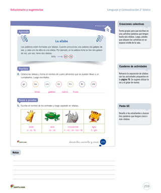 los 
mano. 
o yo 
que 
15-06-12 22:11 
Solucionario y sugerencias Lenguaje y Comunicación 2º básico 
Unidad 6 
_doscientos _cuarenta y _tres 
¿Cómo lo aplicas? 
Lee este fragmento y responde la pregunta. 
: Majestad… debe saber que yo no puedo ser su consejero. 
: ¿Por qué dices eso? 
: Pues, porque… señor, yo no veo ningún anillo. Seguro que es porque no soy sabio. 
2 ¿Estás de acuerdo con la actitud del ? 
Sí No 
¿Por qué? 
Fundamenta tu opinión. 
Fundamenta, expresando las razones por las que opinas de esa manera. 
En resumen, debes responder qué opinas acerca de la actitud del y luego 
explicar por qué piensas así. 
PASO 2 
243 
257 
Notas 
Solucionario 
Se espera que los estudiantes 
respondan afirmativamente, 
pues el aspirante respondió 
sinceramente y sin aparentar 
frente al rey. 
 