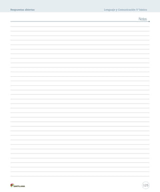 Respuestas abiertas Lenguaje y Comunicación 5º básico 
Notas 
125 
 